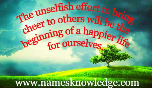 Helen Keller Quotes : The unselfish effort to bring cheer to others will be the beginning of a happier life for ourselves.