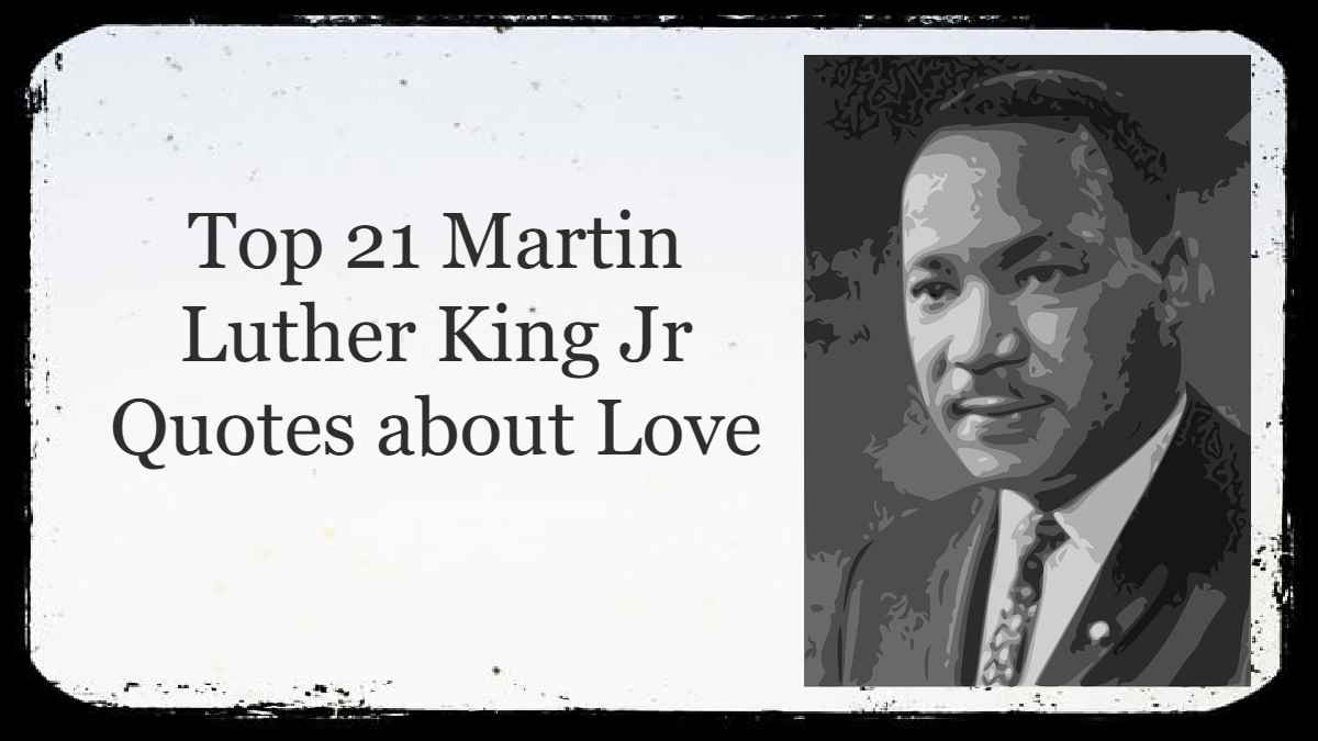 Top 21 Martin Luther King Jr Quotes about Love